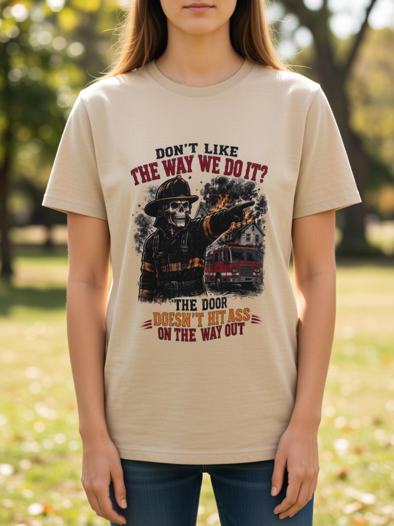 Don’t Like How We Do It Firefighter Shirt