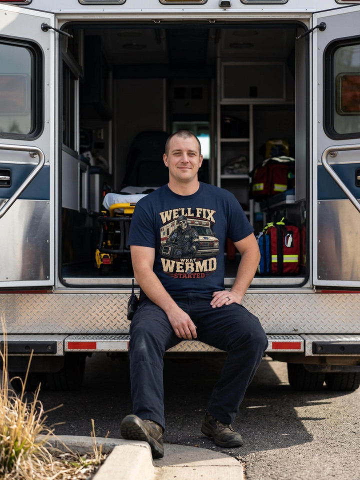 We’ll Fix What WebMD Started EMS Shirt