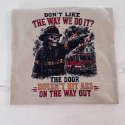 Don’t Like How We Do It Firefighter Shirt