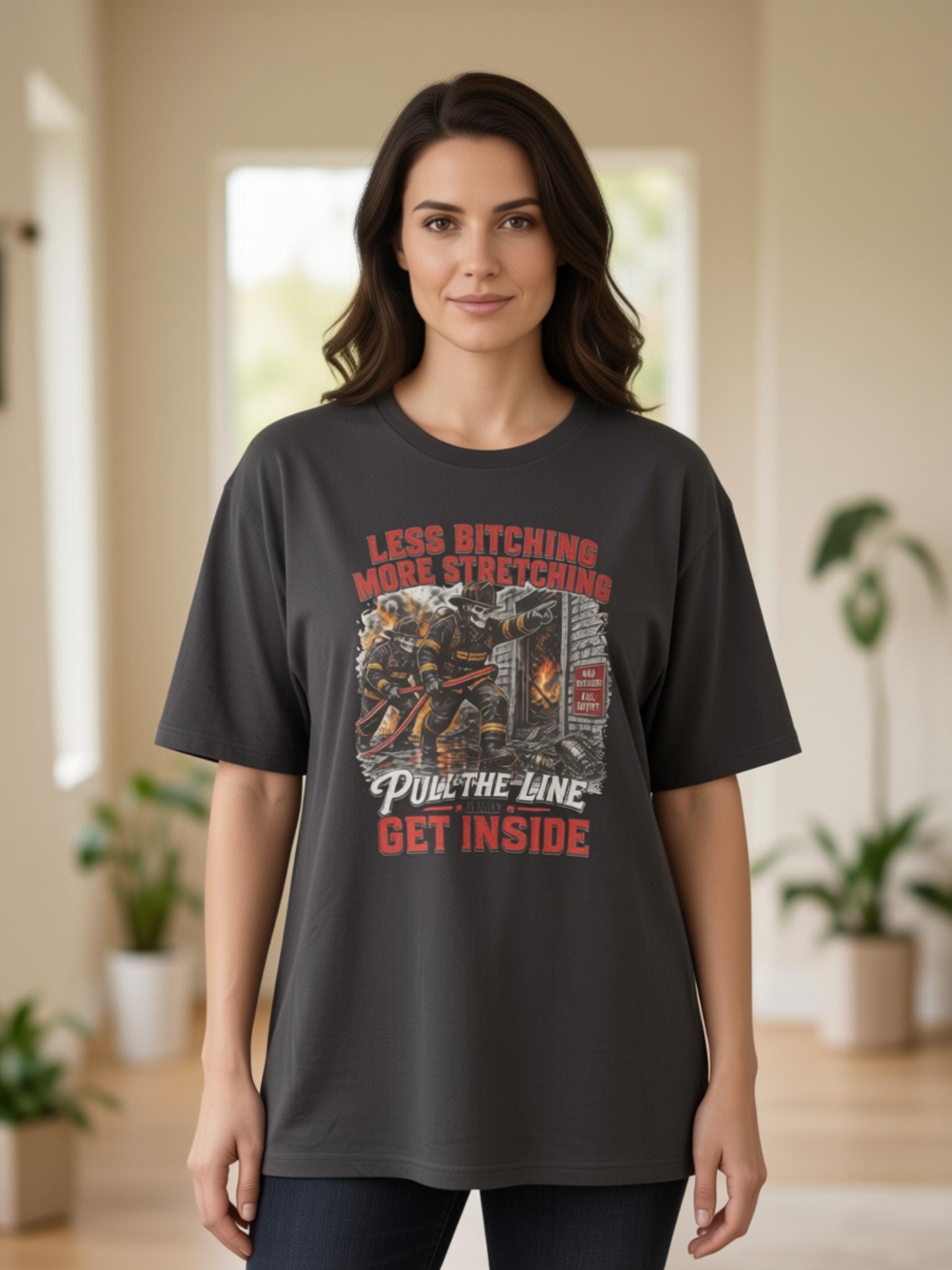 Less Bitching, More Stretching Firefighter Shirt